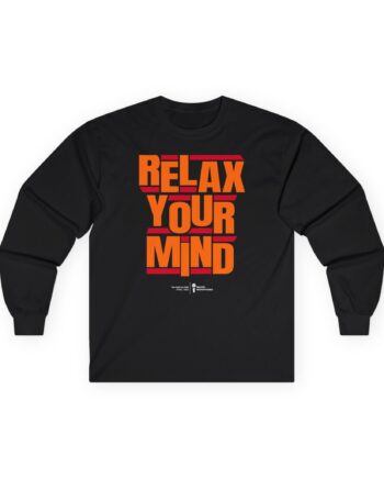 Relax Your Mind – Epmd Unisex Ultra Cotton Long Sleeve Tee
