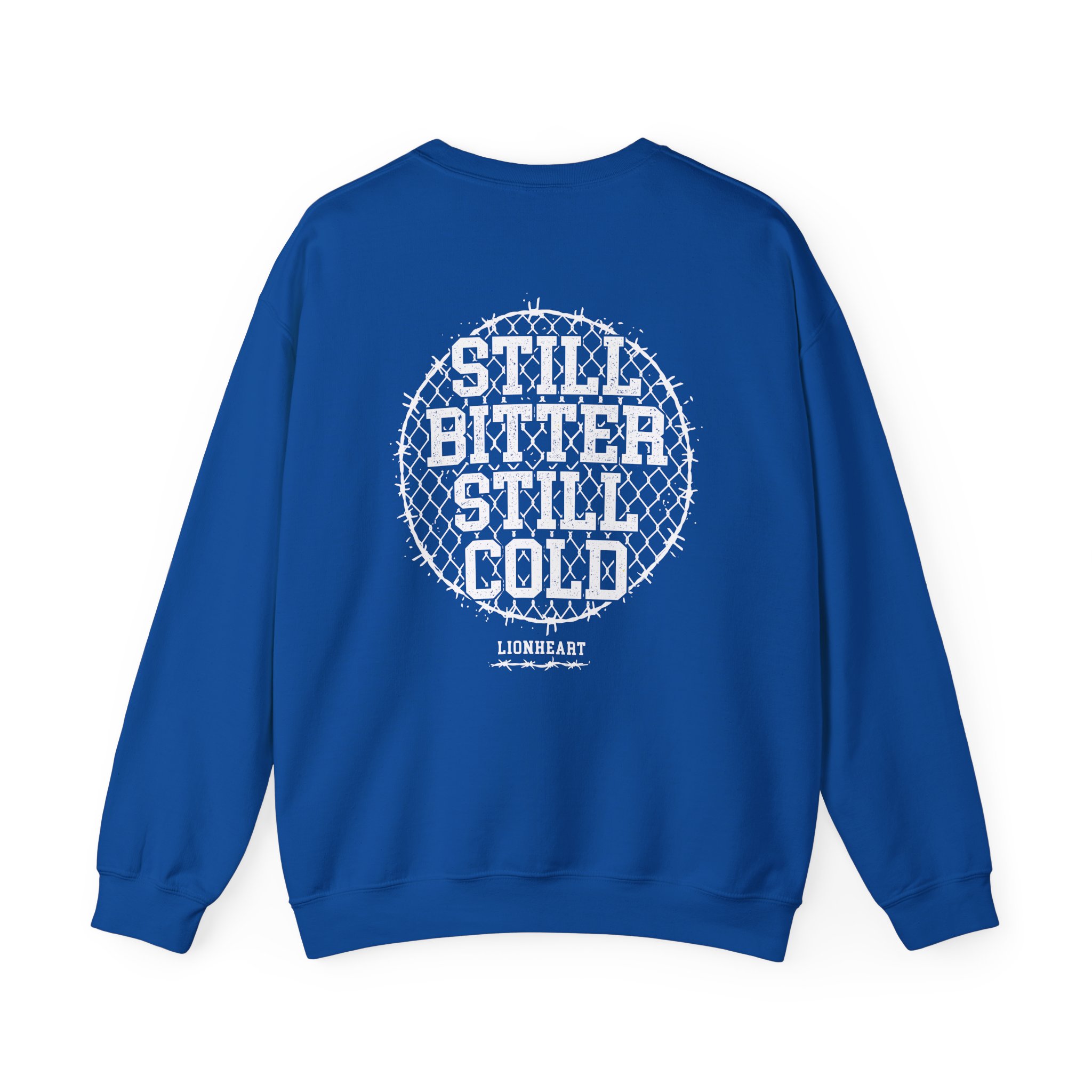 Lionheart "Still Bitter Still Cold" Unisex Heavy Blendâ„¢ Crewneck Sweatshirt