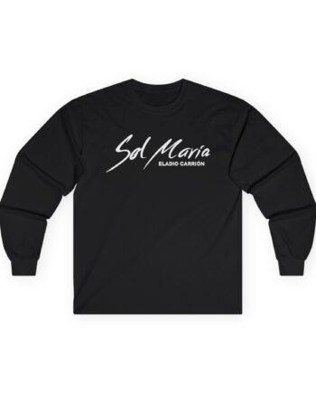 Eladio Carrion Sol Maria Unisex Ultra Cotton Long Sleeve Tee