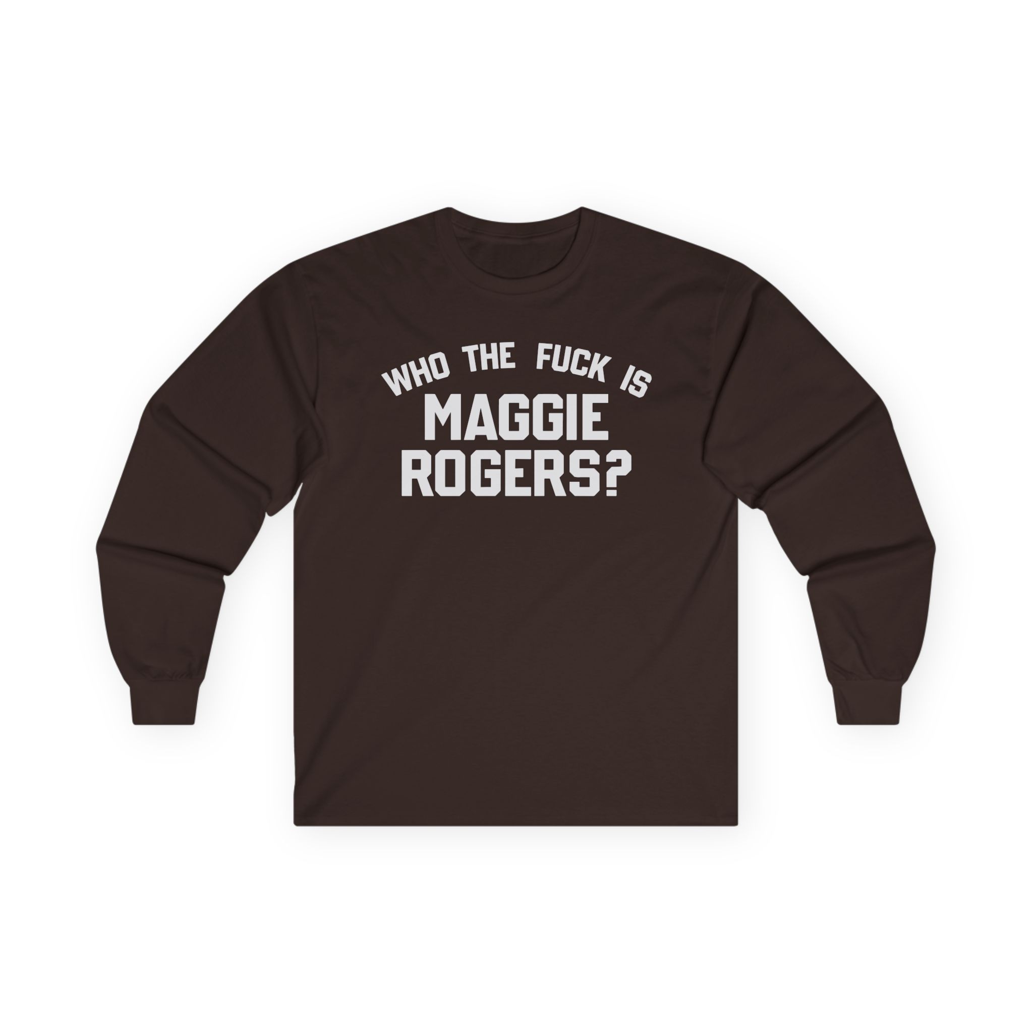 Maggie Rogers Who the Fuck is Unisex Ultra Cotton Long Sleeve Tee