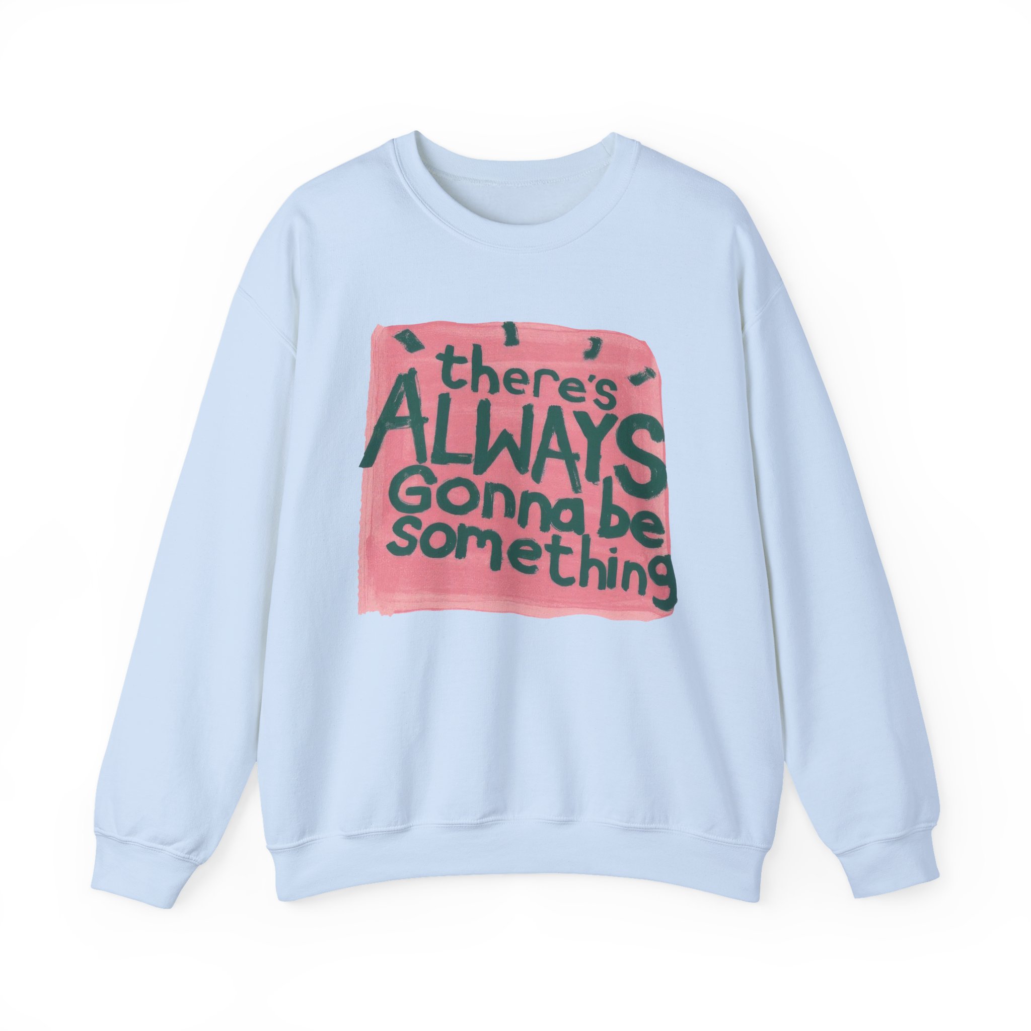 Stereophonics There's Always Gonna Be Something Unisex Heavy Blendâ„¢ Crewneck Sweatshirt