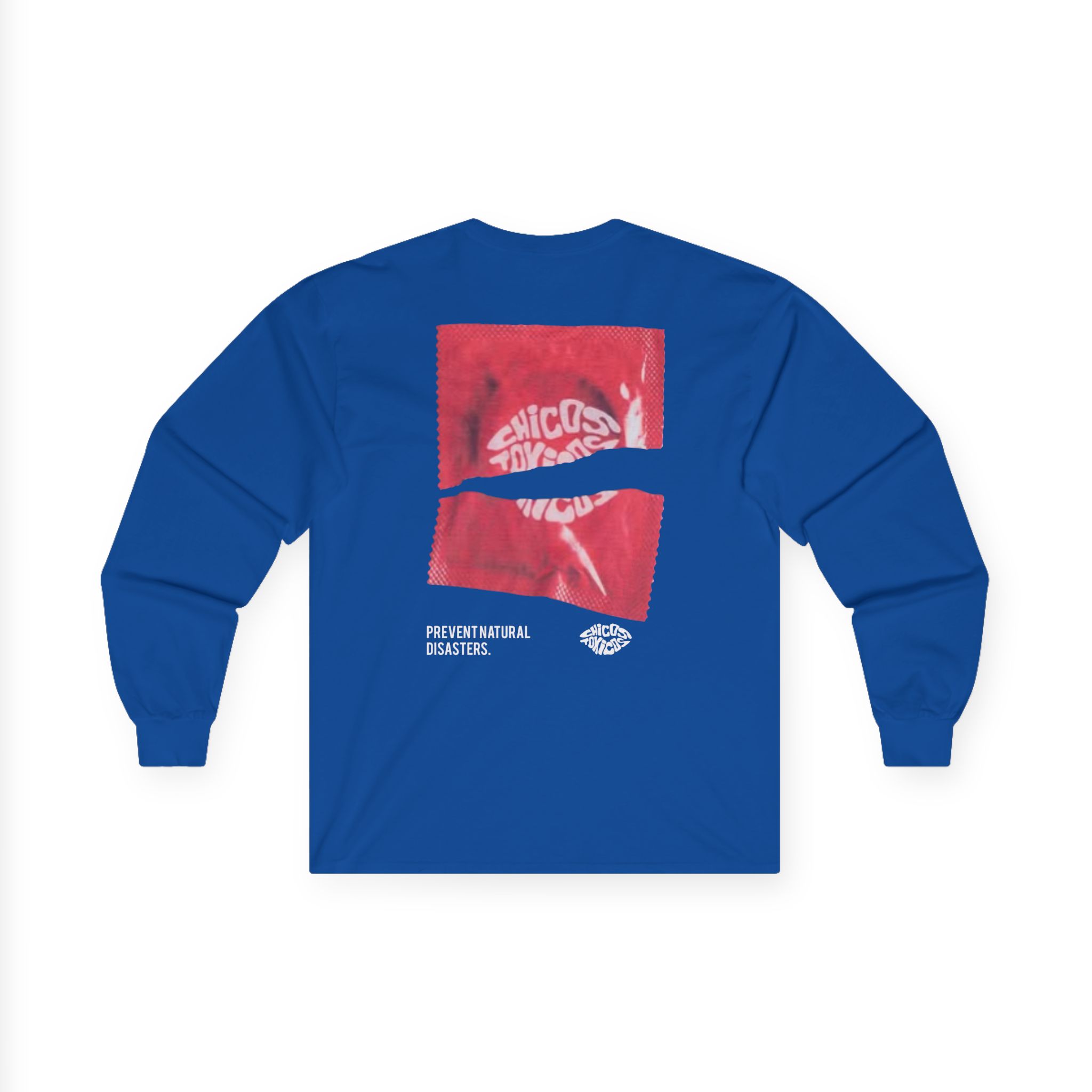 Chicos Toxicos Prevent Natural Disasters Unisex Ultra Cotton Long Sleeve Tee
