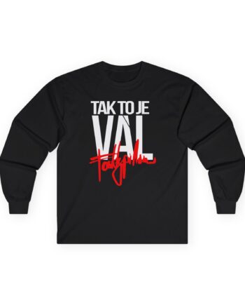 Fattypillow Tak to Je Val Unisex Ultra Cotton Long Sleeve Tee