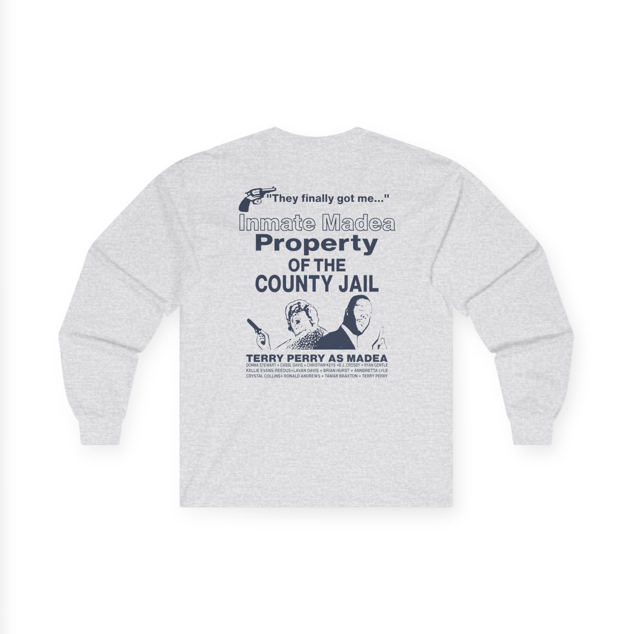 Tyler Perry Madea Goes to Jail Unisex Ultra Cotton Long Sleeve Tee