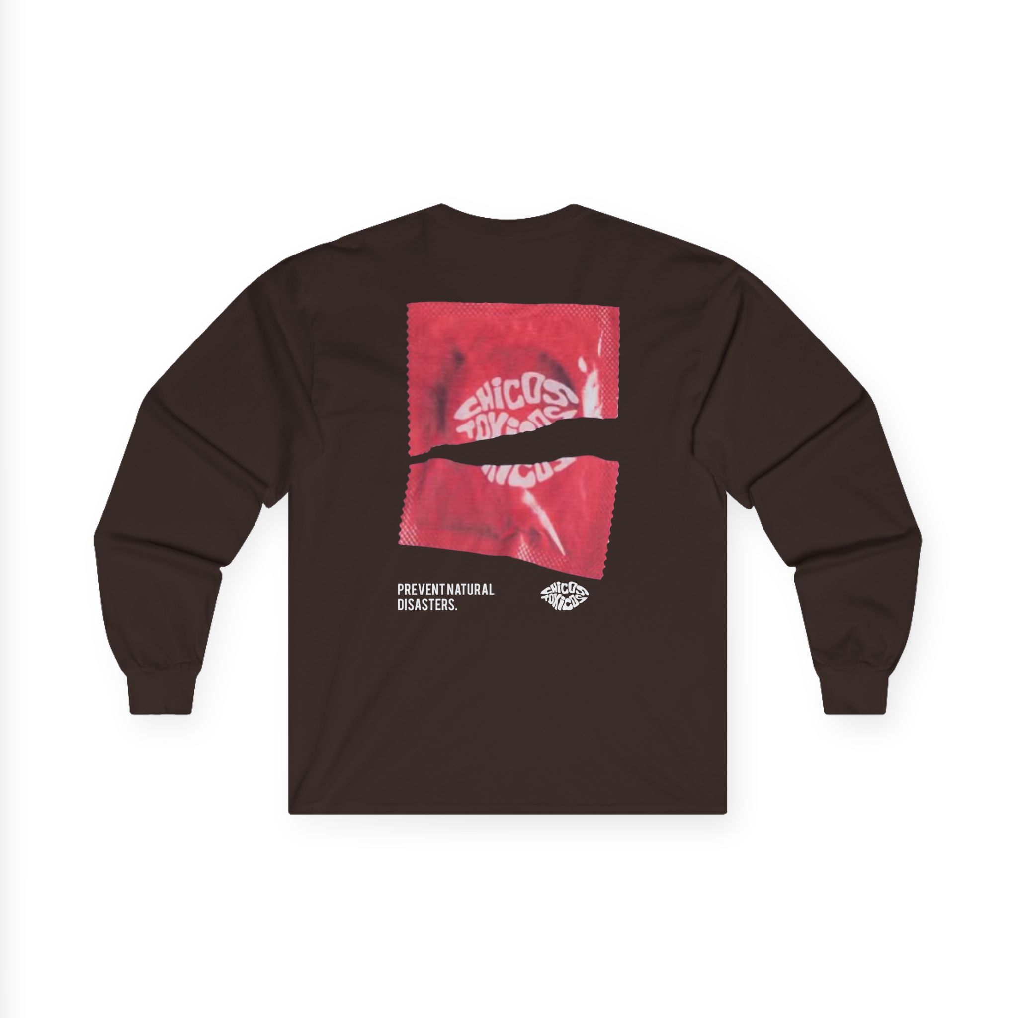 Chicos Toxicos Prevent Natural Disasters Unisex Ultra Cotton Long Sleeve Tee