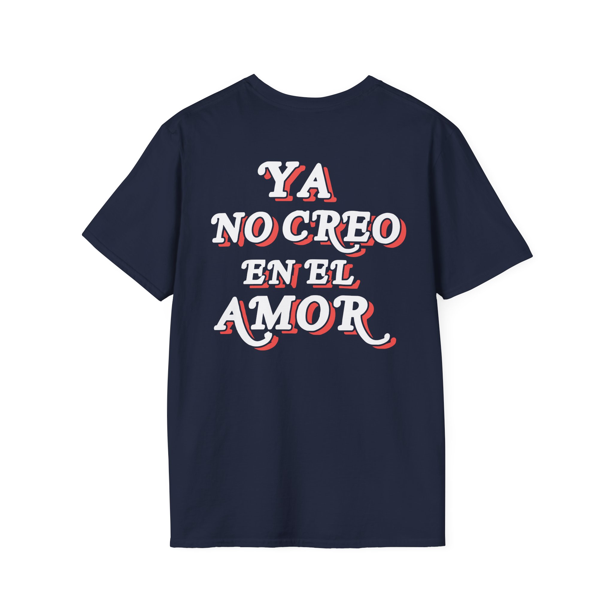 Chicos Toxicos Ya No Creo en El Amor Unisex Softstyle T-Shirt