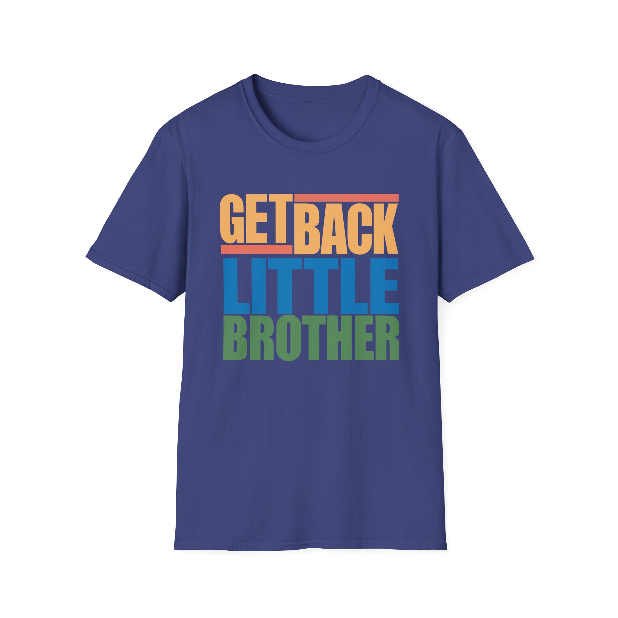 Little Brother Get Back Unisex Softstyle T-Shirt