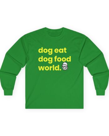Niko B Dog Eat Dog Food World Unisex Ultra Cotton Long Sleeve Tee