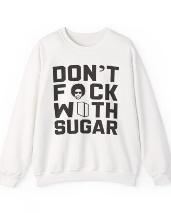 Suga Sean Don't Fuck With Sugar Unisex Heavy Blend™ Crewneck Sweatshirt