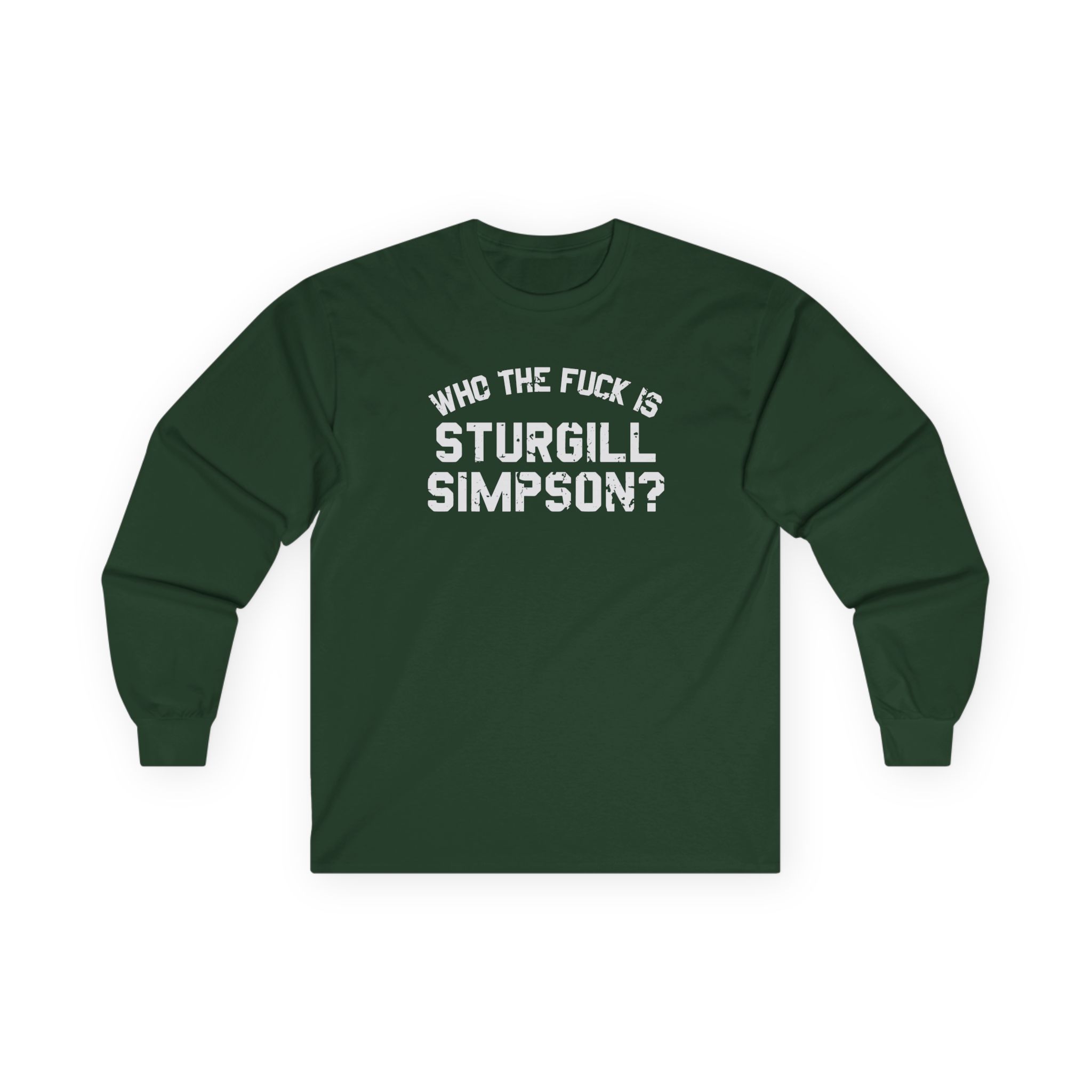Sturgill Simpson Who The F*ck Is Sturgill Simpson Unisex Ultra Cotton Long Sleeve Tee