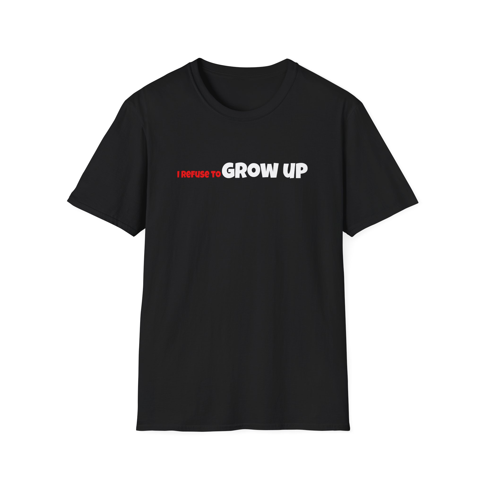 Daydrian Harding I Refuse to Grow Up Unisex Softstyle T-Shirt