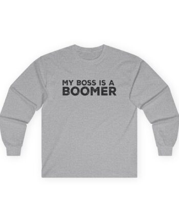 Kat Timpf My Boss is a Boomer Unisex Ultra Cotton Long Sleeve Tee