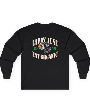 Larry June Eat Organic Unisex Ultra Cotton Long Sleeve Tee