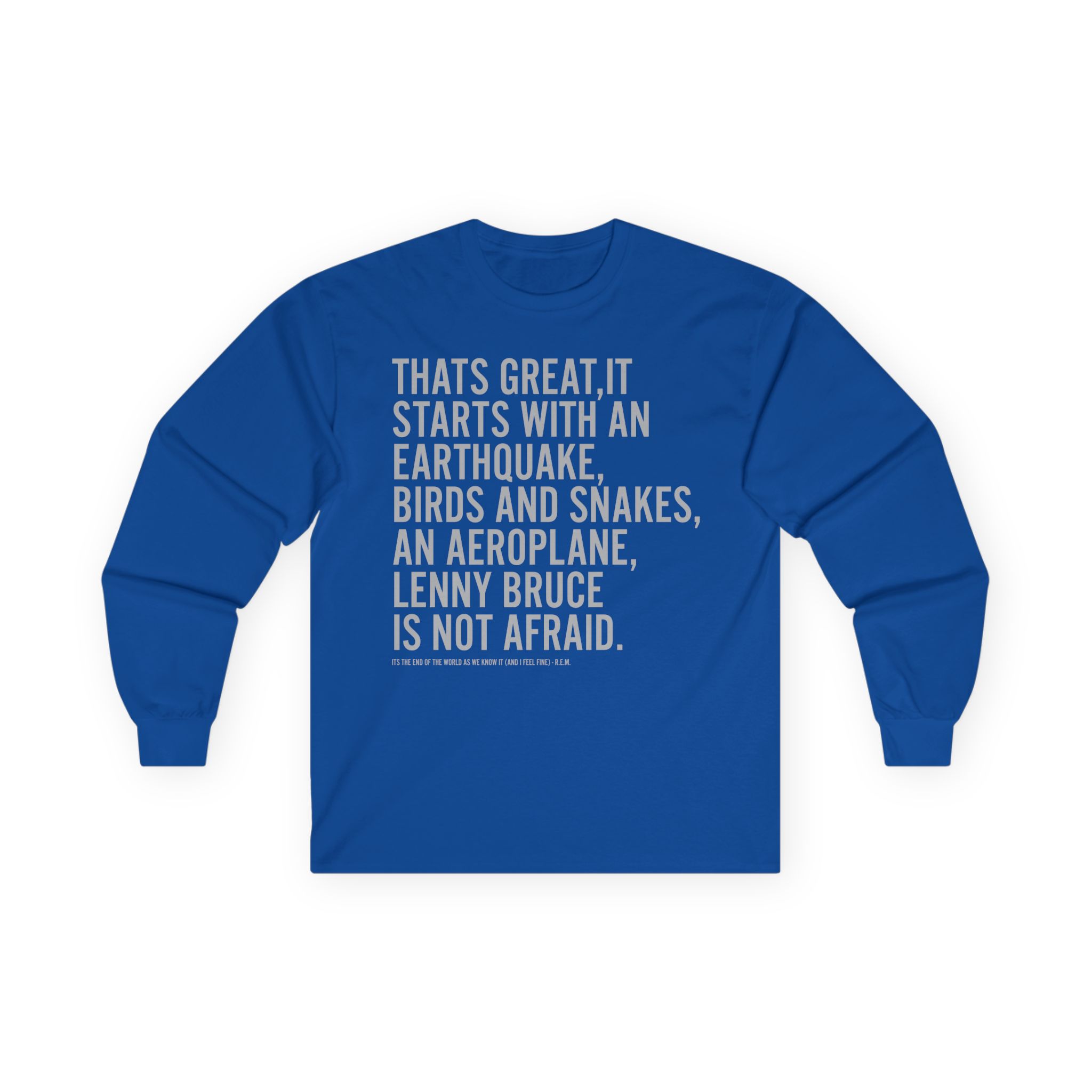 Rem Its the End of the World as We Know It Unisex Ultra Cotton Long Sleeve Tee