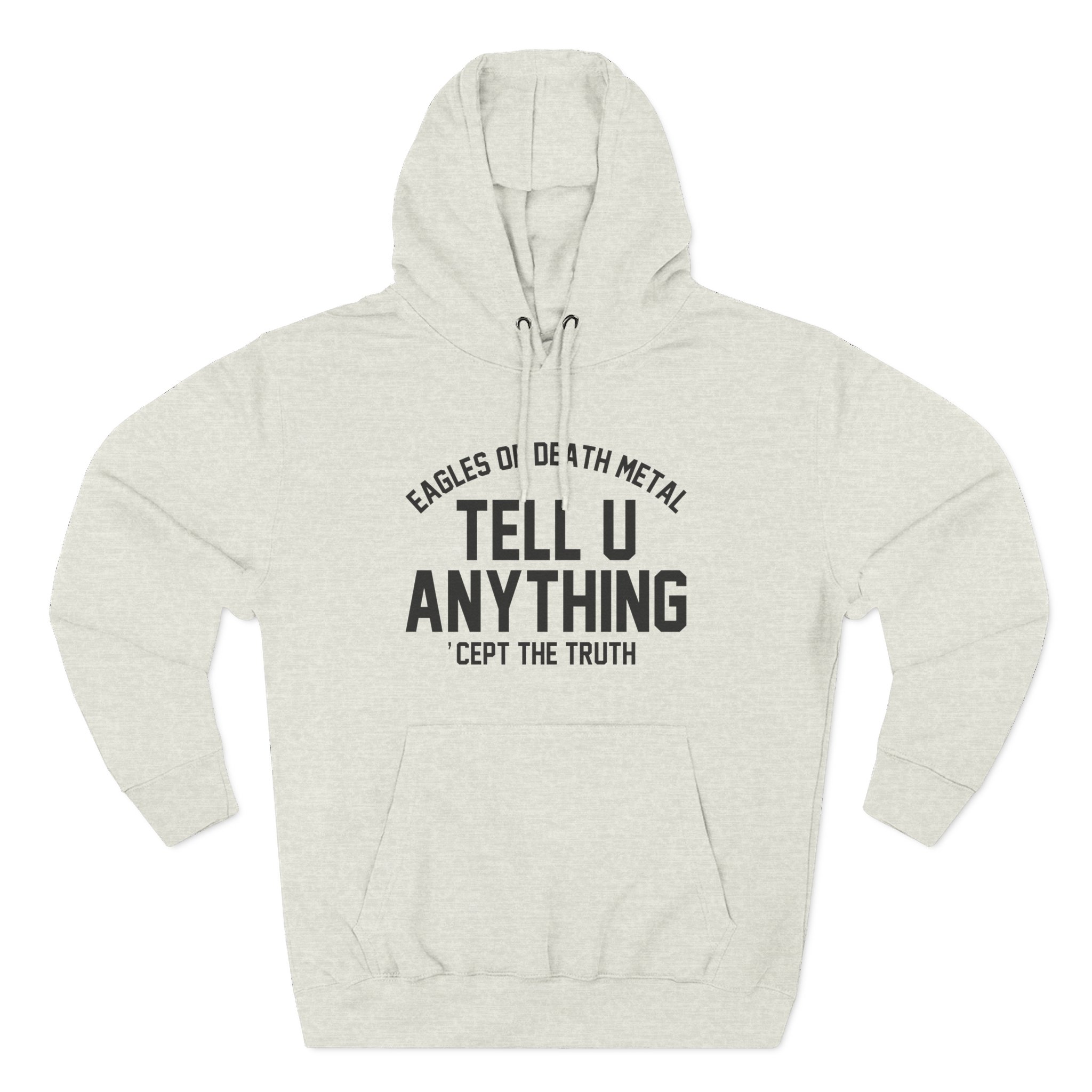 Eagles of Death Metal Tell You Anything Three-Panel Fleece Hoodie