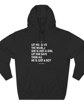 Aurora Let Her Save the World She is Just a Girl Let Him Save Them All He is Just a Boy Three-Panel Fleece Hoodie
