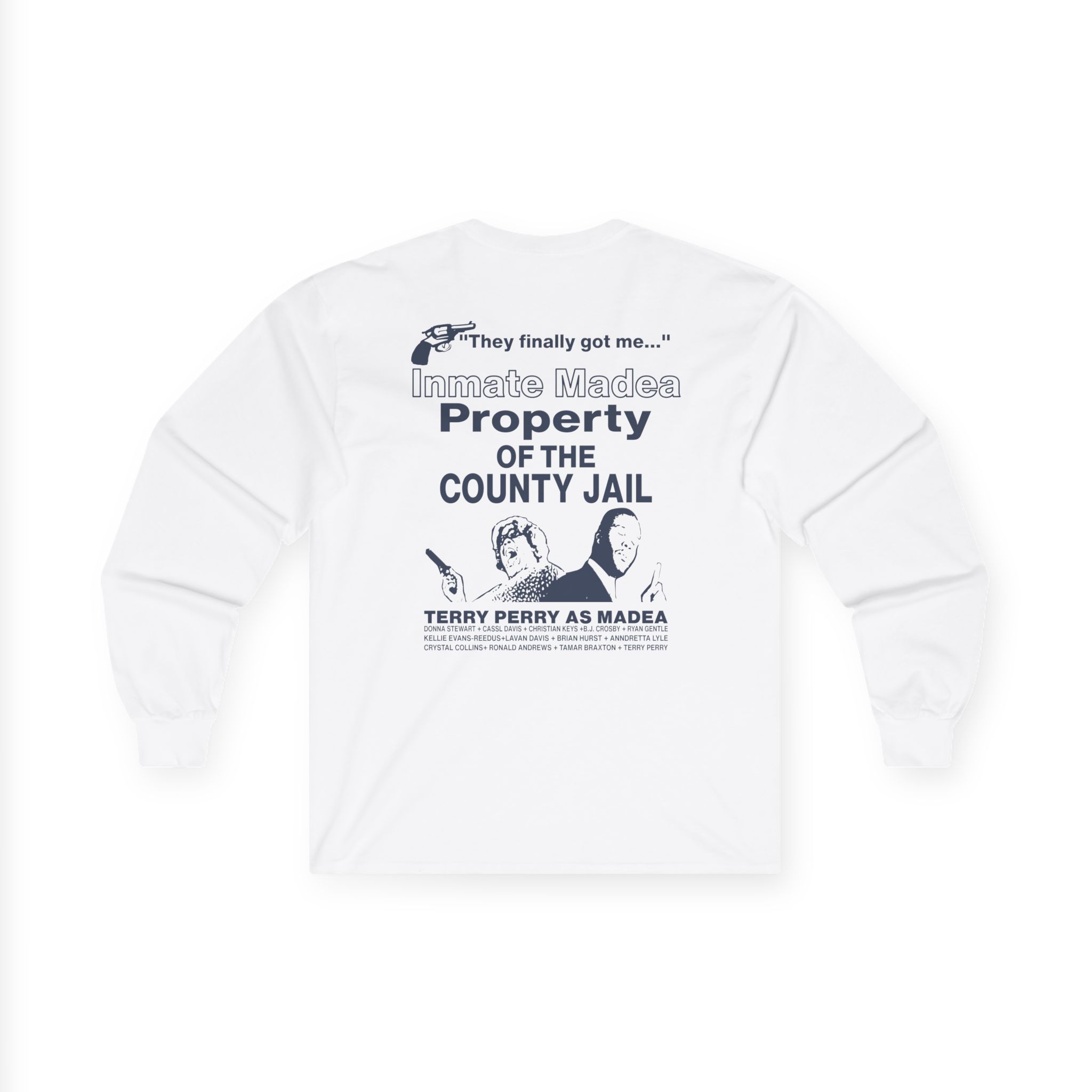 Tyler Perry Madea Goes to Jail Unisex Ultra Cotton Long Sleeve Tee