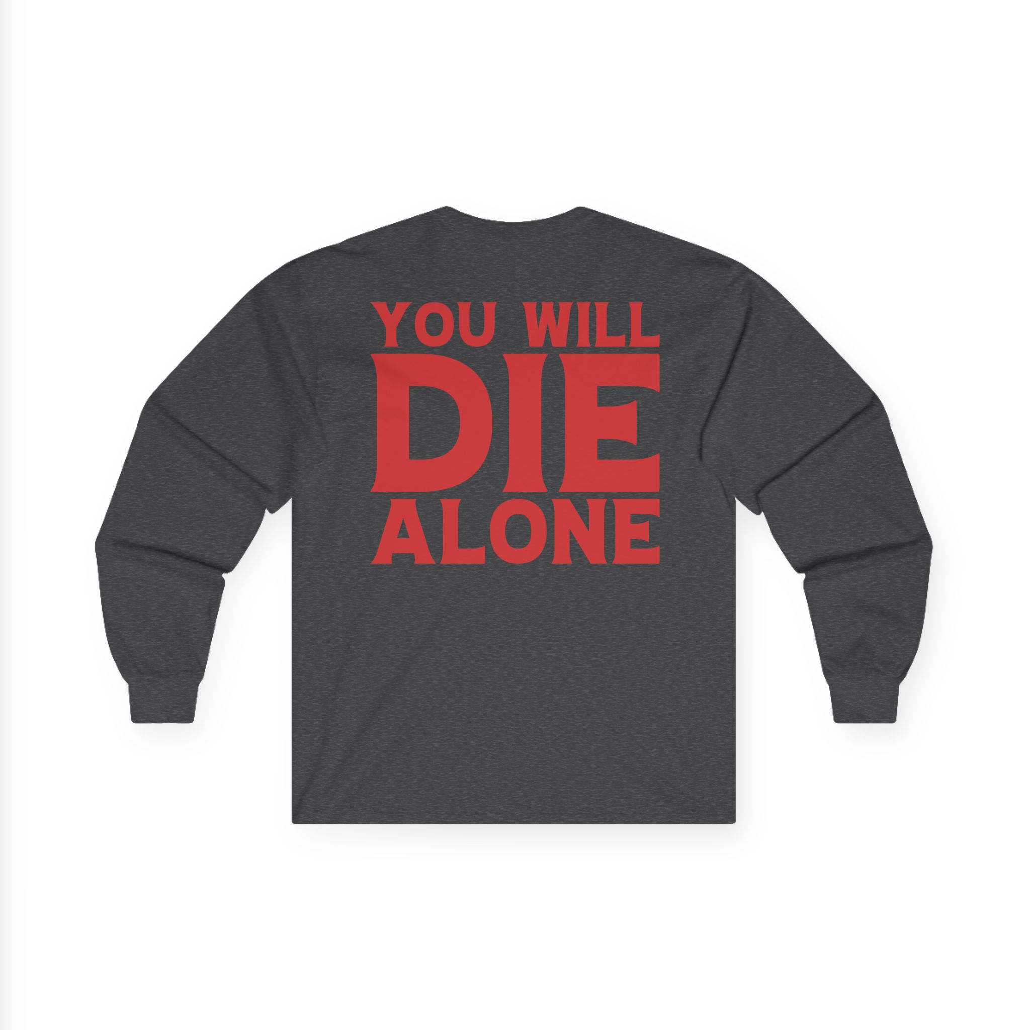 Suicide Silence You Will Die Alone Unisex Ultra Cotton Long Sleeve Tee