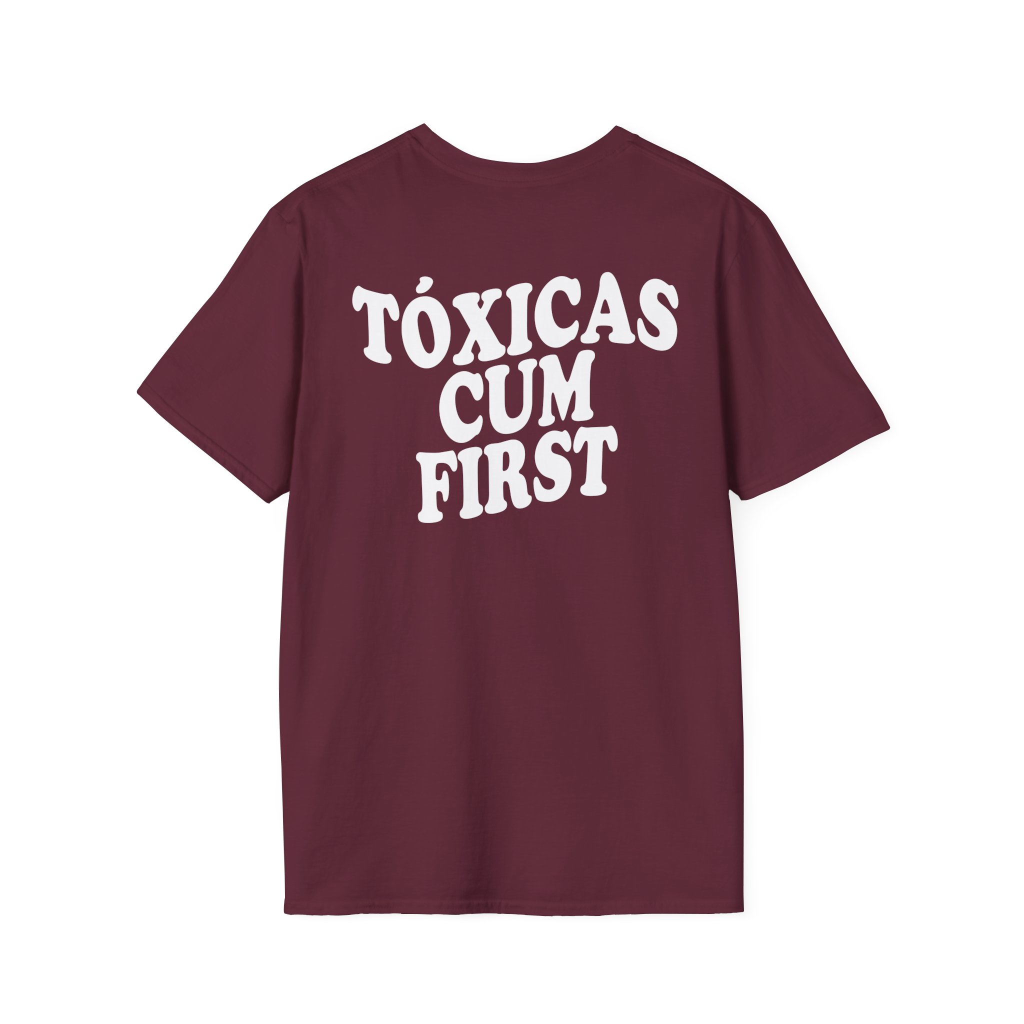 Chicos Toxicos Tóxicas Cum First Unisex Softstyle T-Shirt