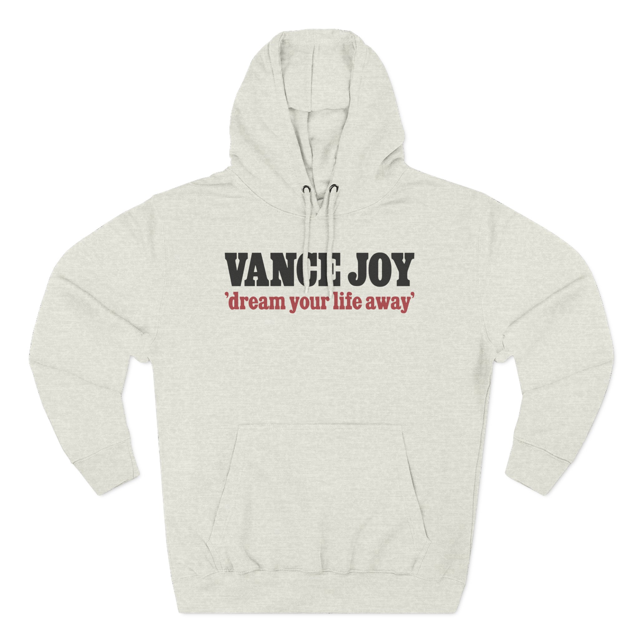 Vance Joy dream your life away Three-Panel Fleece Hoodie