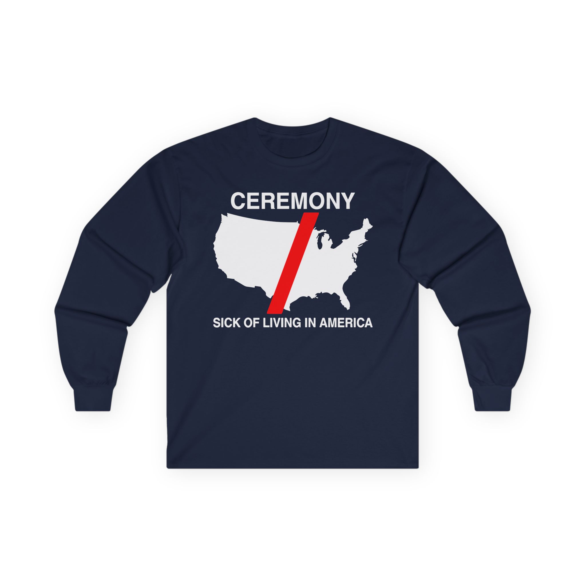 Ceremony Sick of Living in America Map Unisex Ultra Cotton Long Sleeve Tee