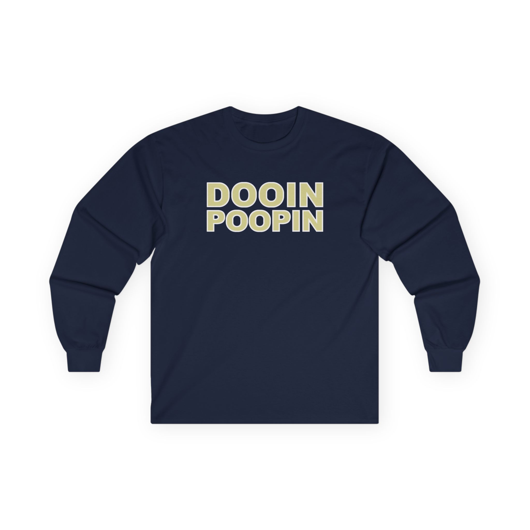 Upchurch Dooin Poopin Unisex Ultra Cotton Long Sleeve Tee