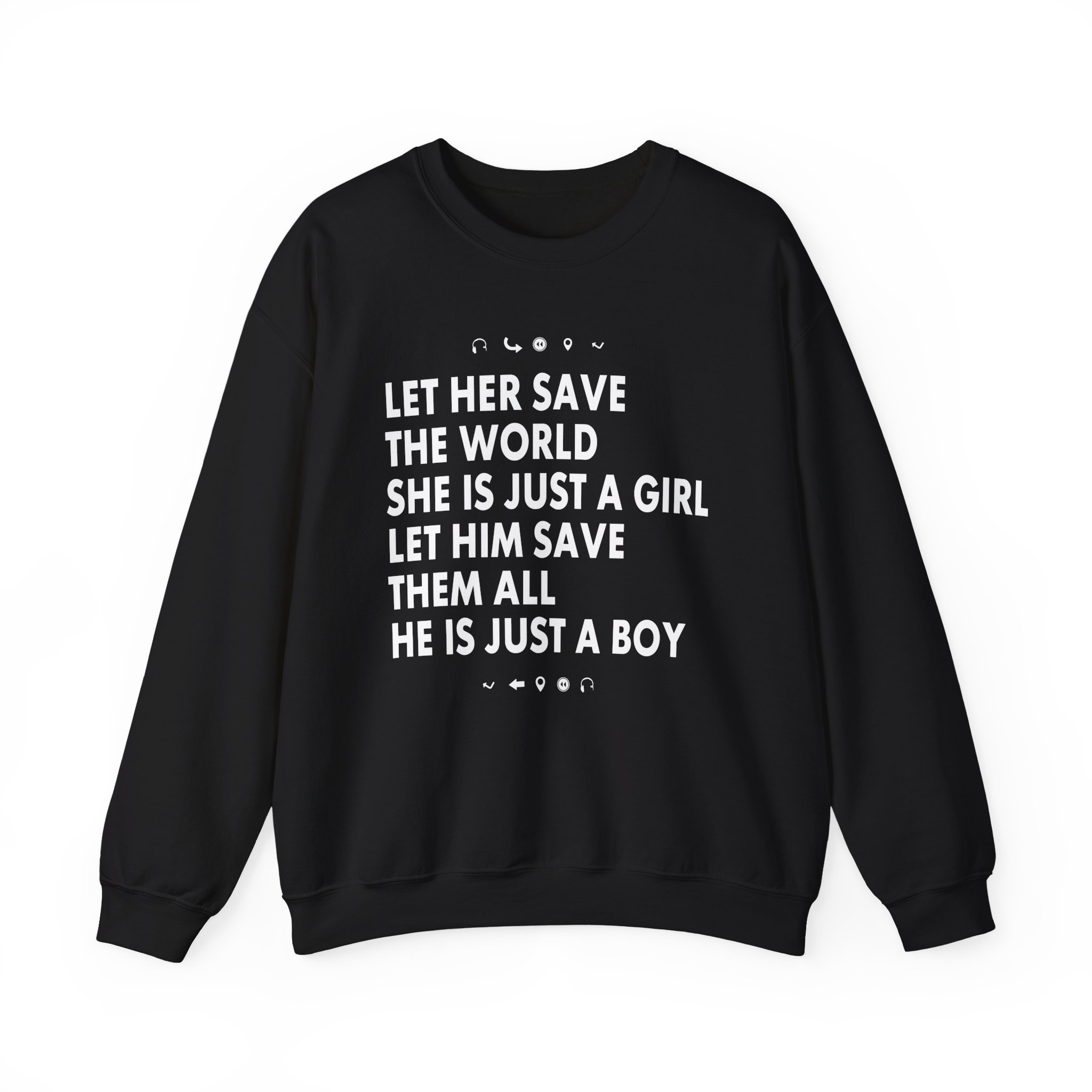 Aurora Let Her Save the World She is Just a Girl Let Him Save Them All He is Just a Boy Unisex Heavy Blendâ„¢ Crewneck Sweatshirt