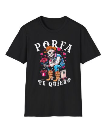 Porfa Skeleton Favor Te Quiero Unisex Softstyle T-Shirt