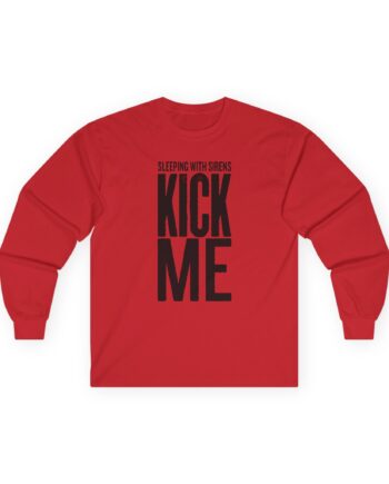 Sleeping With Sirens Kick Me Unisex Ultra Cotton Long Sleeve Tee