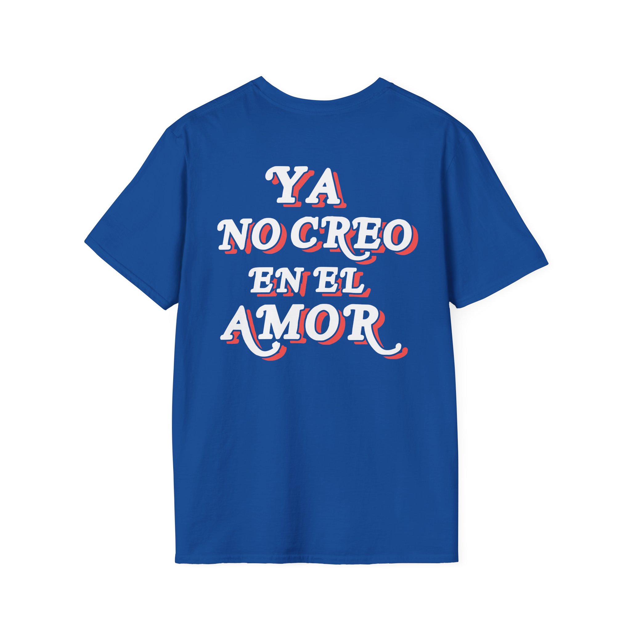 Chicos Toxicos Ya No Creo en El Amor Unisex Softstyle T-Shirt