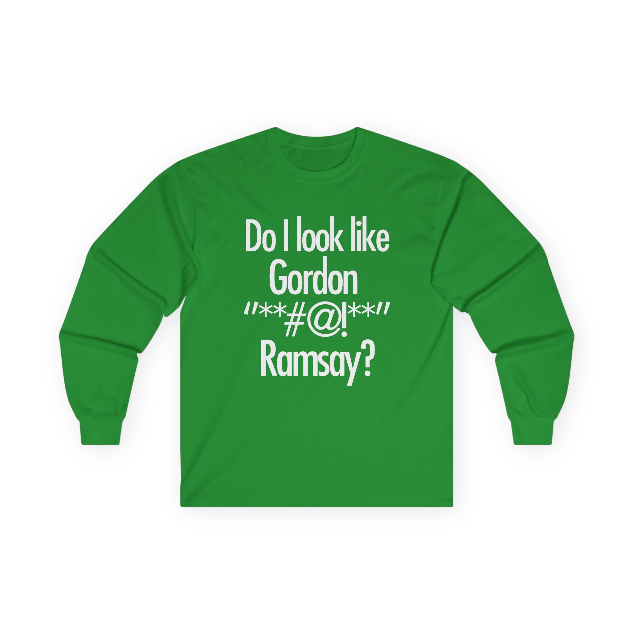 Gordon Ramsay Do I Look Like Unisex Ultra Cotton Long Sleeve Tee
