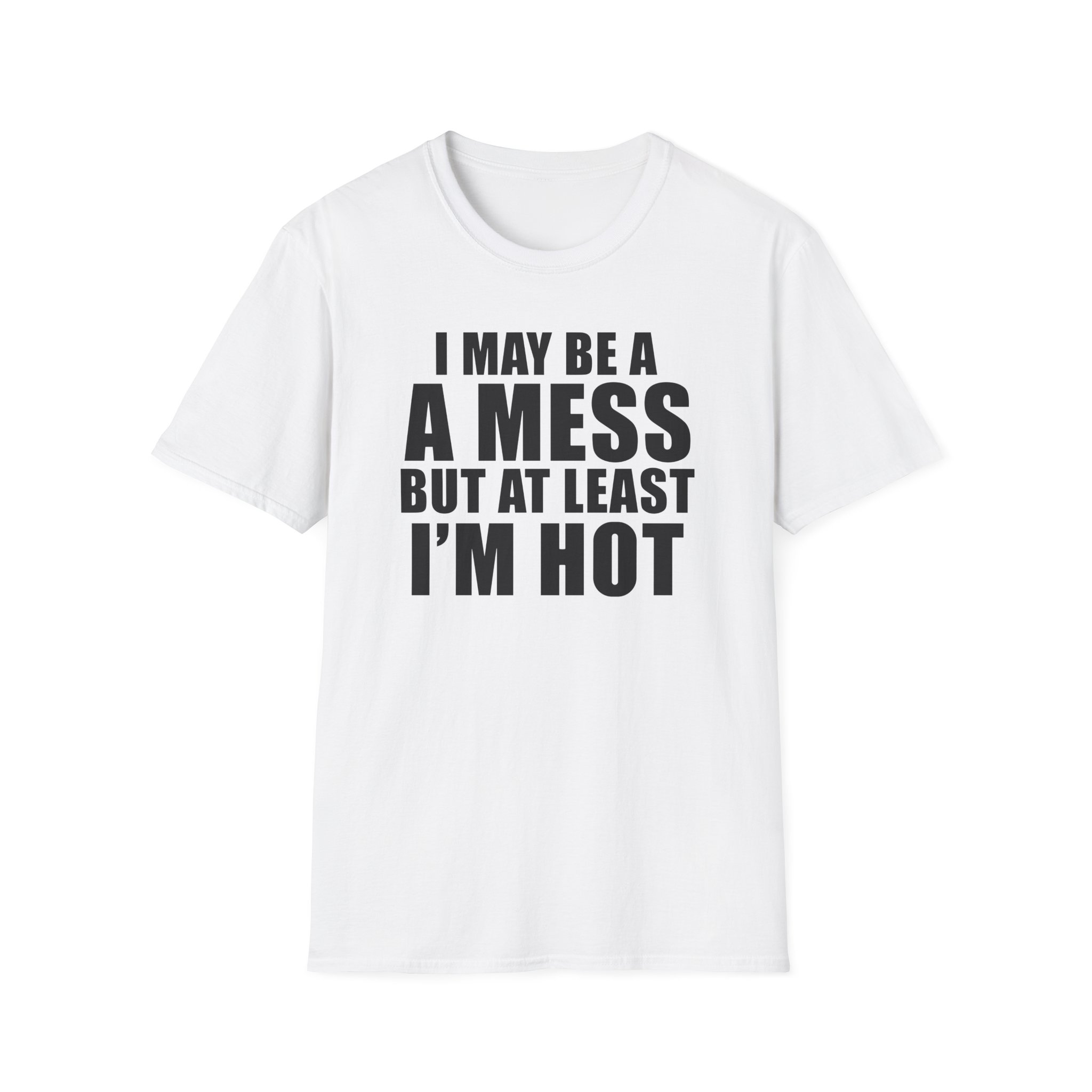 Alix Earle I May Be a a Mess but at Least I’m Hot Unisex Softstyle T-Shirt