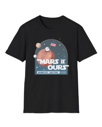 Mister Metokur Mars is Ours Unisex Softstyle T-Shirt