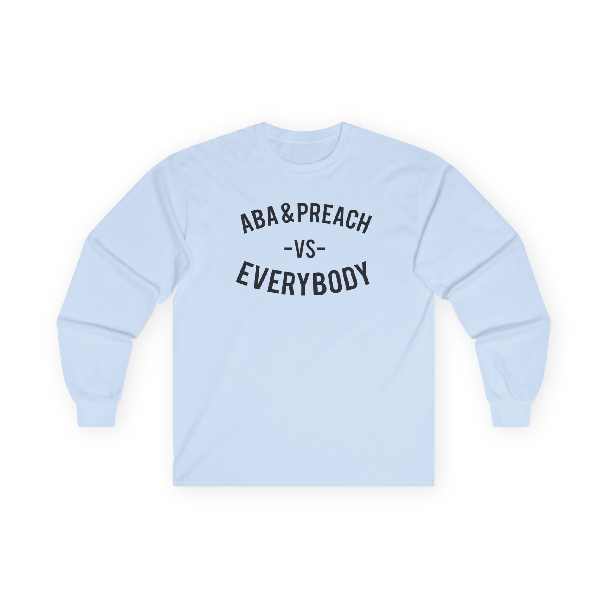 Aba and Preach Unisex Ultra Cotton Long Sleeve Tee