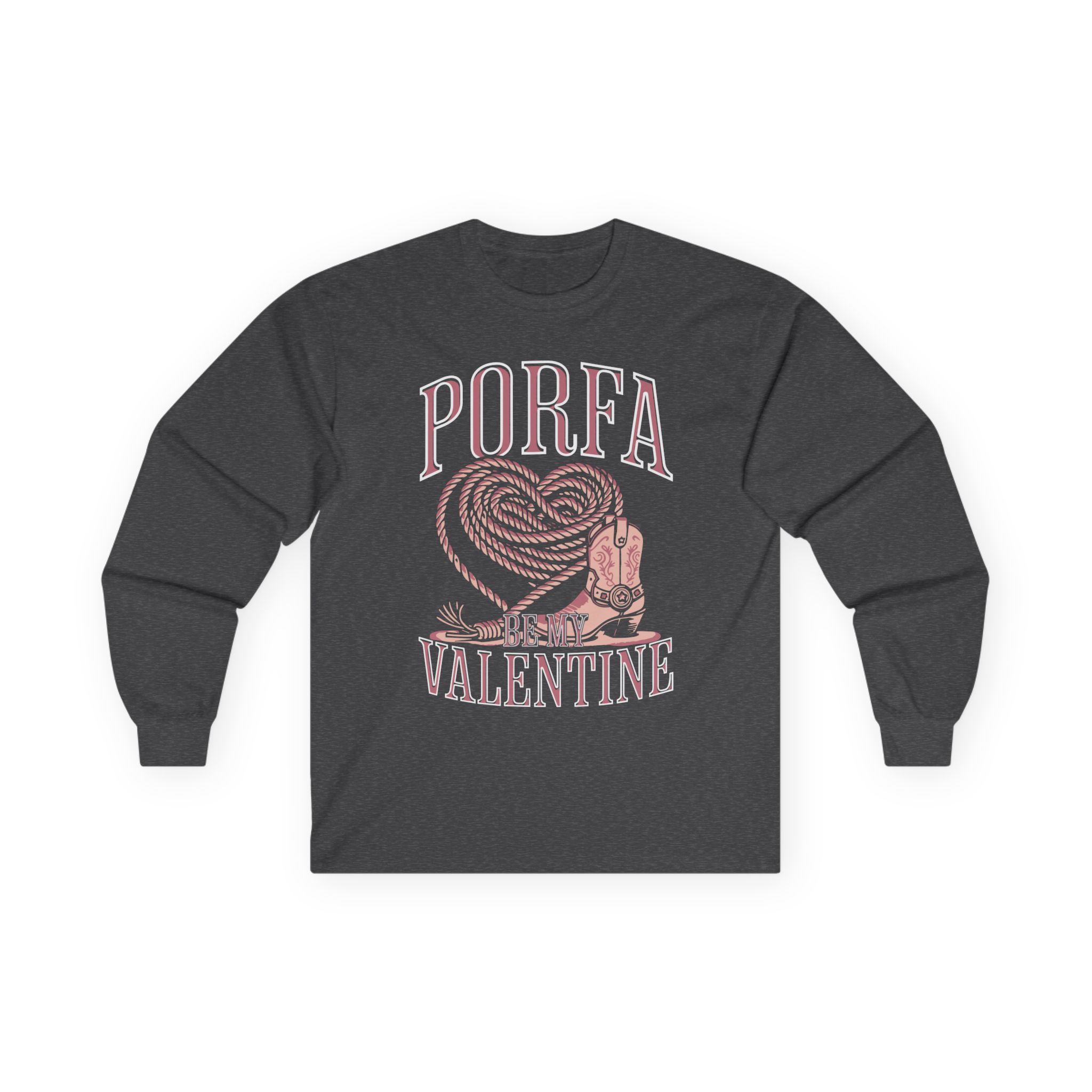 Porfa Be My Valentine Unisex Ultra Cotton Long Sleeve Tee