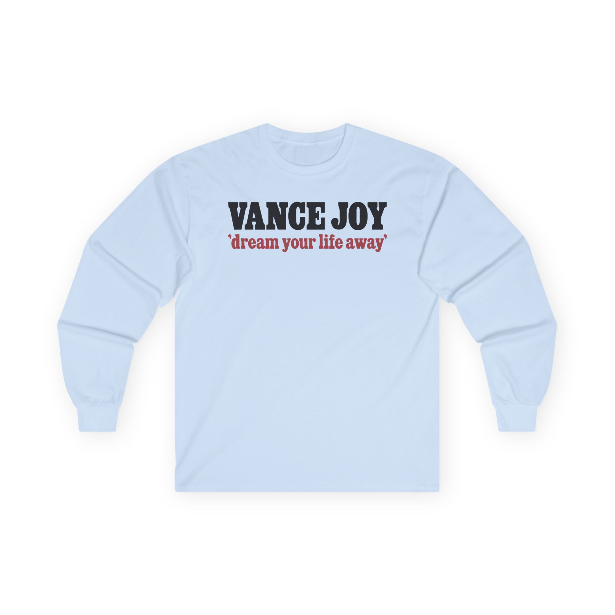 Vance Joy dream your life away Unisex Ultra Cotton Long Sleeve Tee