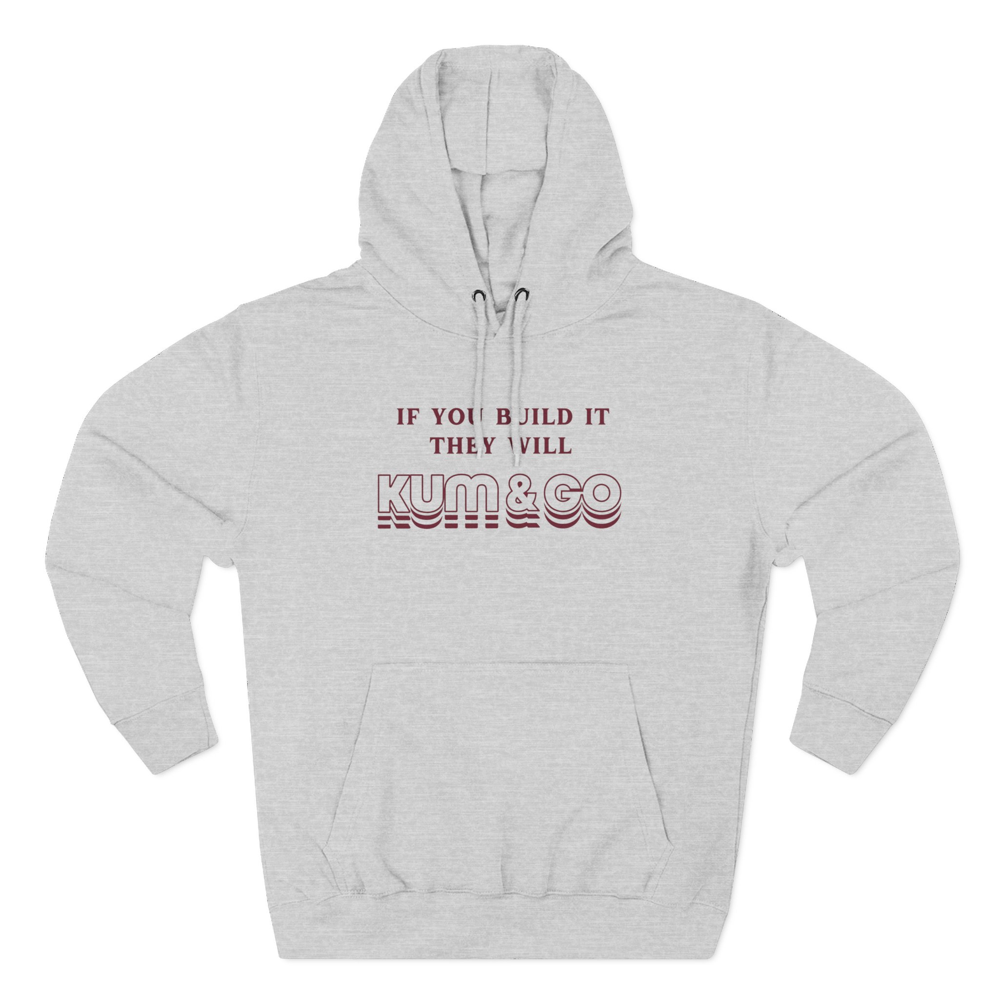 Kum and Go If You Build It They Will Three-Panel Fleece Hoodie