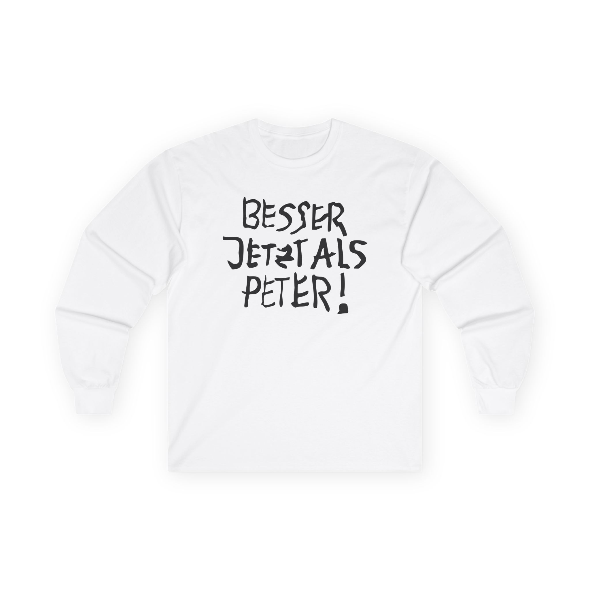 Feinkost Kolinski - Besser Jetzt Als Peter Unisex Ultra Cotton Long Sleeve Tee