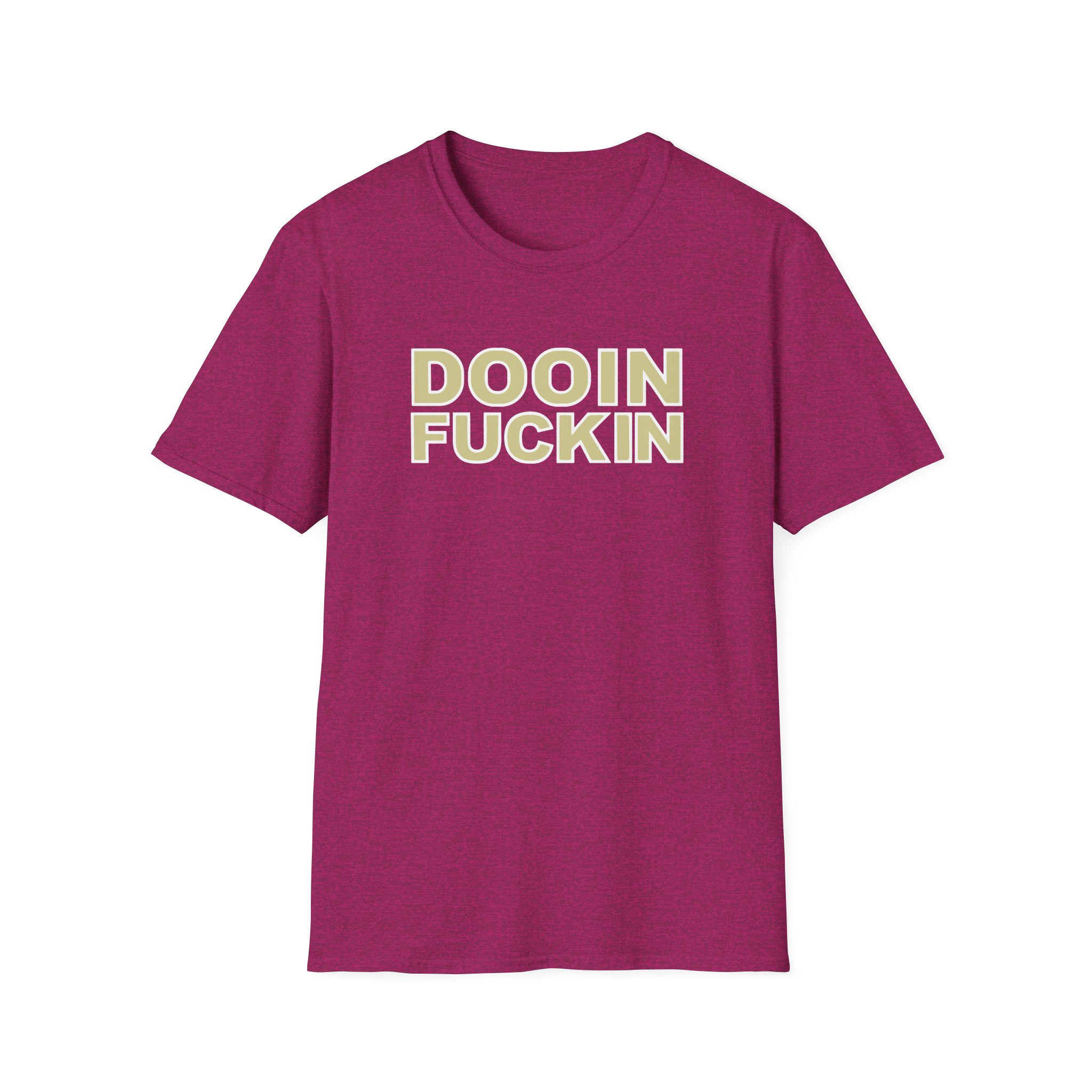 Upchurch Dooin Fuckin Unisex Softstyle T-Shirt