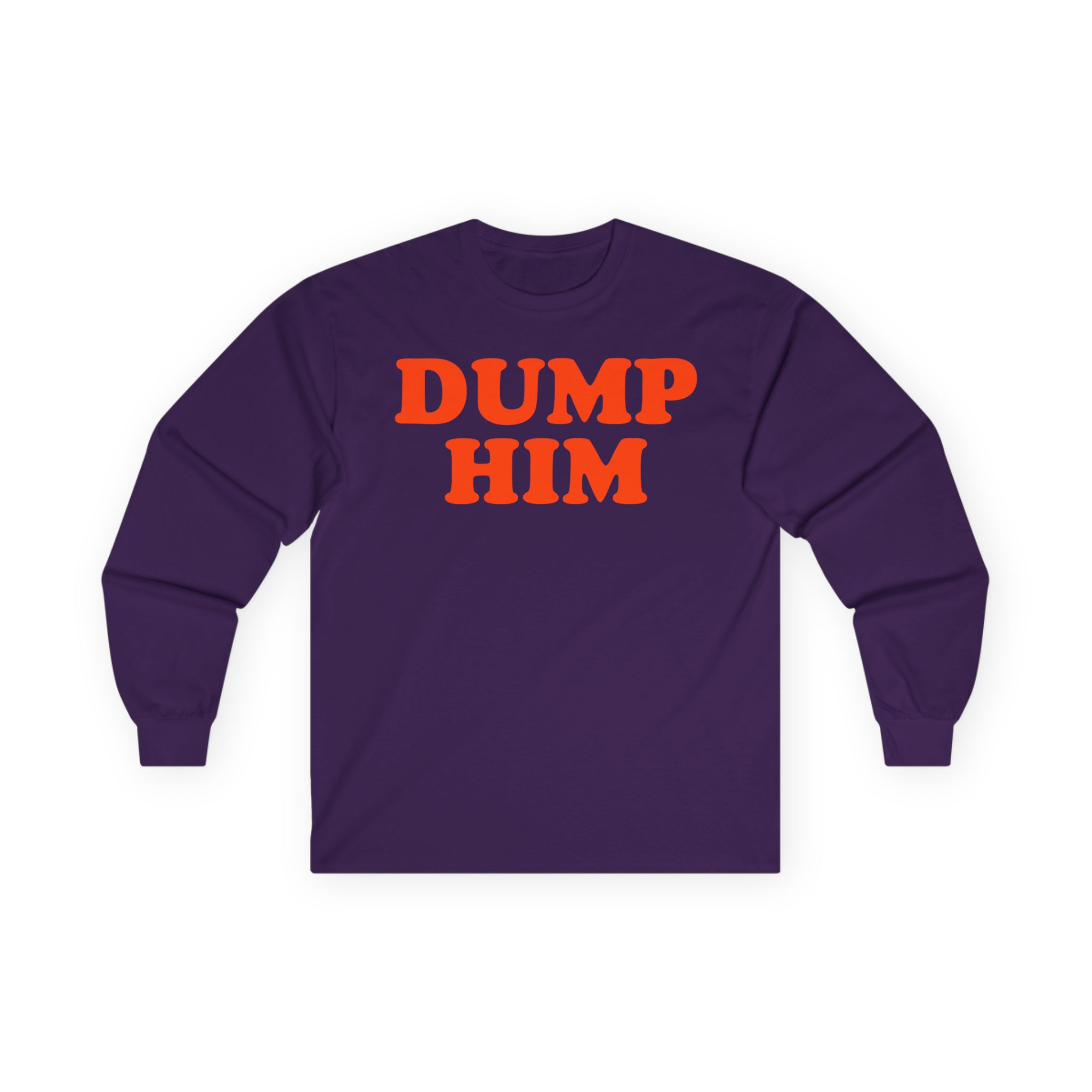 Trisha Paytas Dump Him Unisex Ultra Cotton Long Sleeve Tee