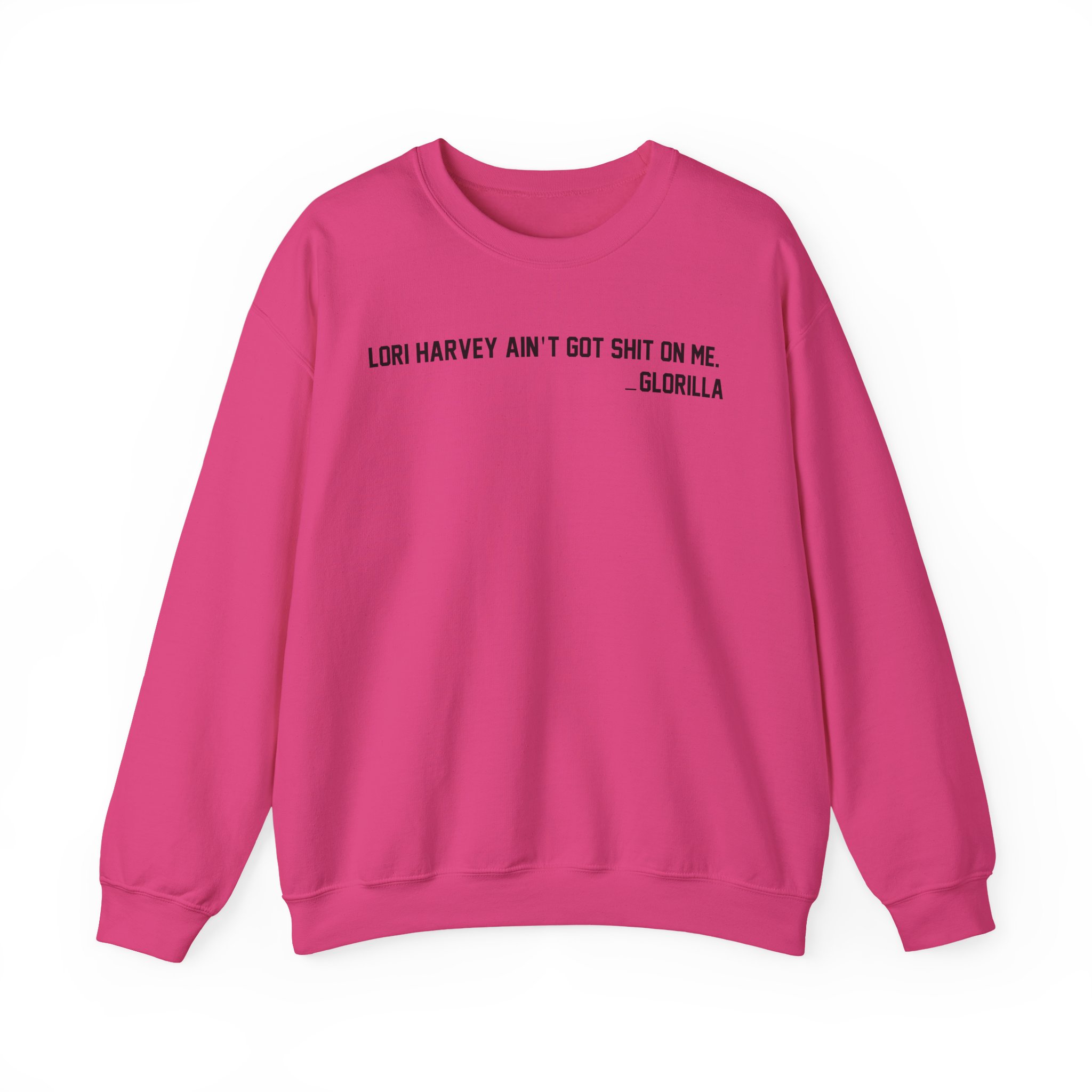 Lori Harvey Ain't Got Shit on Me Glorilla Unisex Heavy Blendâ„¢ Crewneck Sweatshirt