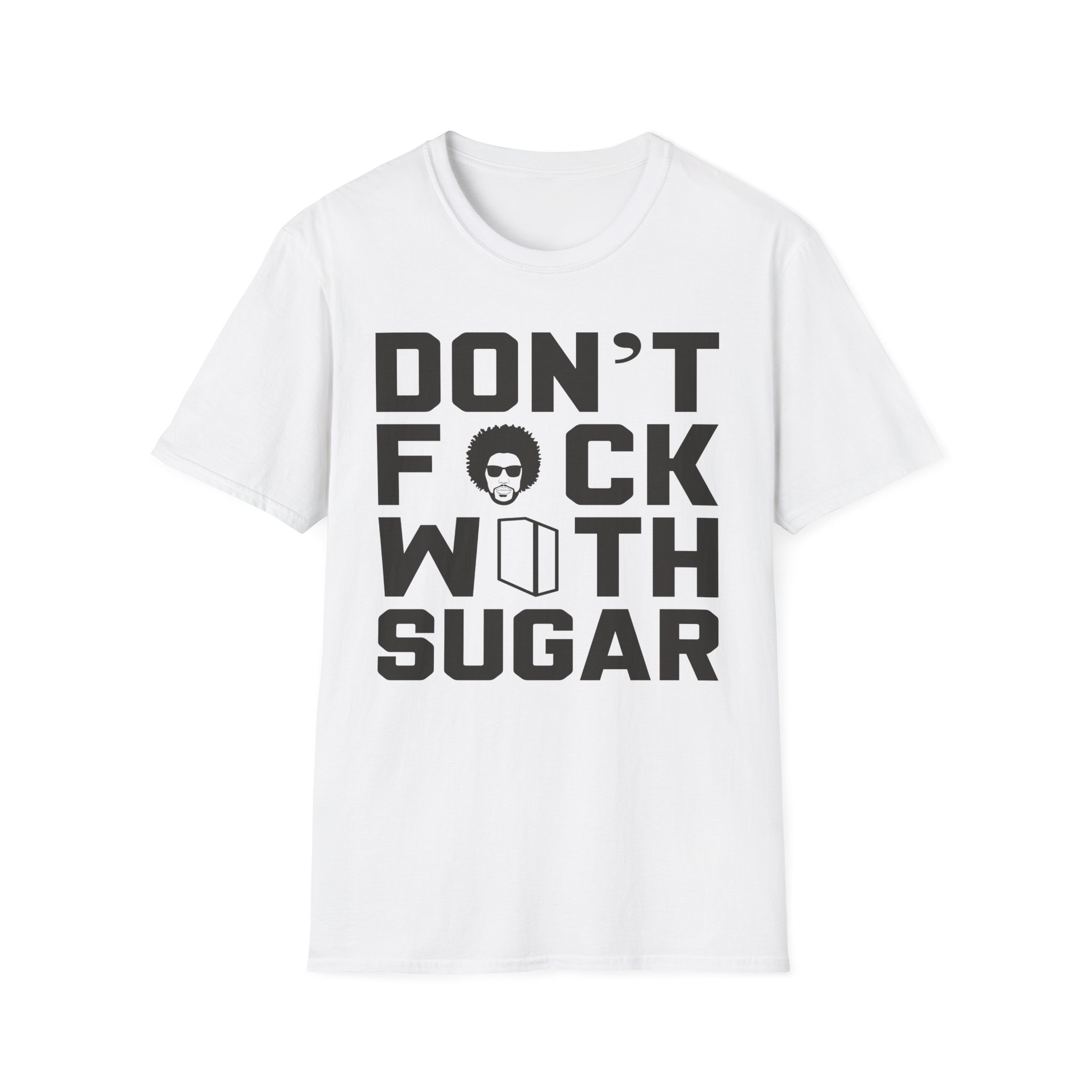 Suga Sean Don't Fuck With Sugar Unisex Softstyle T-Shirt
