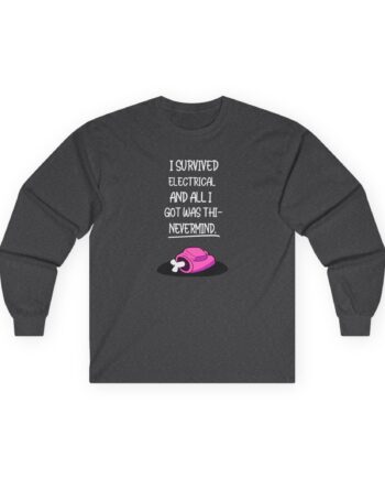 Among Us  Not Quite Survived Electrical Unisex Ultra Cotton Long Sleeve Tee