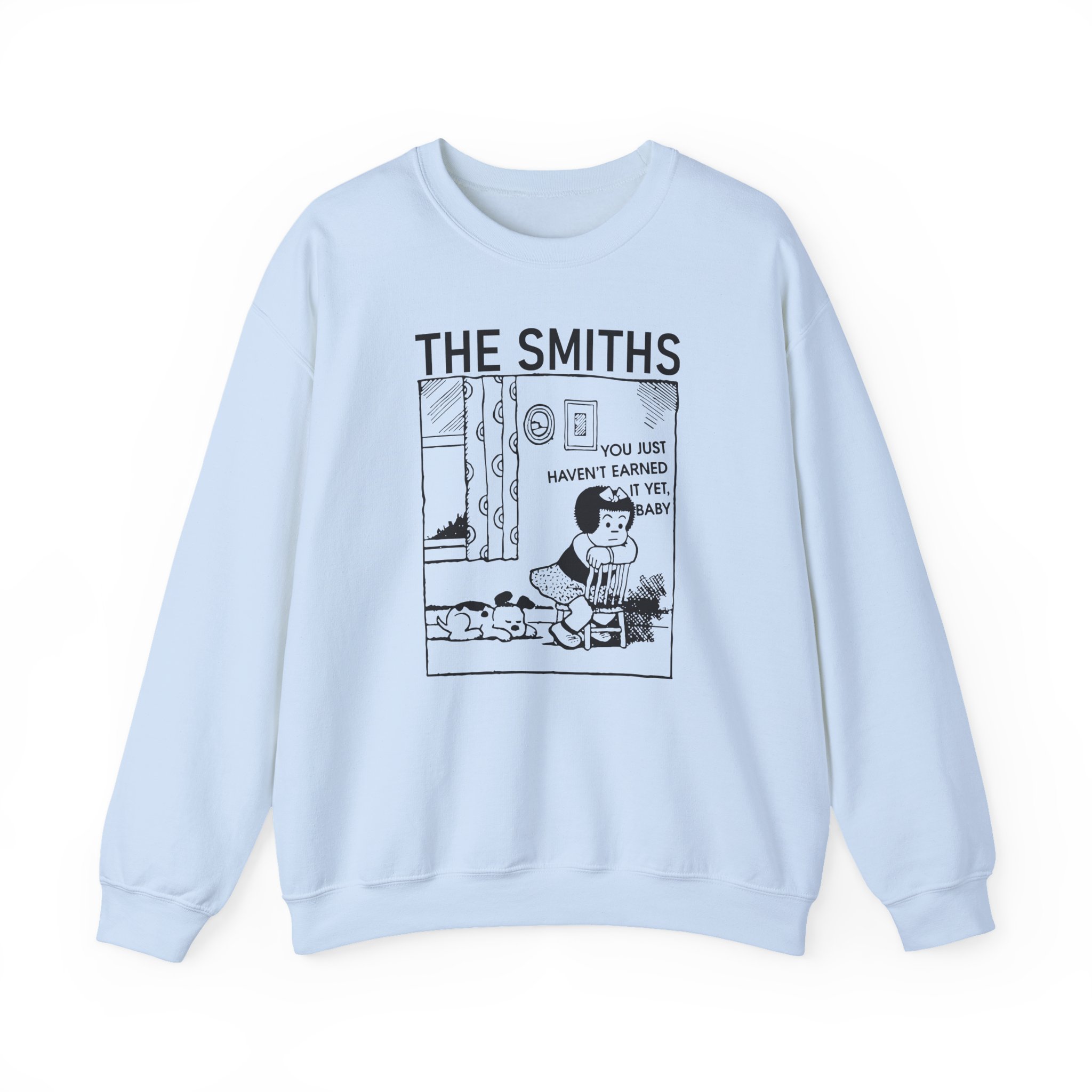 The Smiths You Just Haven't Earned It Yet Unisex Heavy Blendâ„¢ Crewneck Sweatshirt
