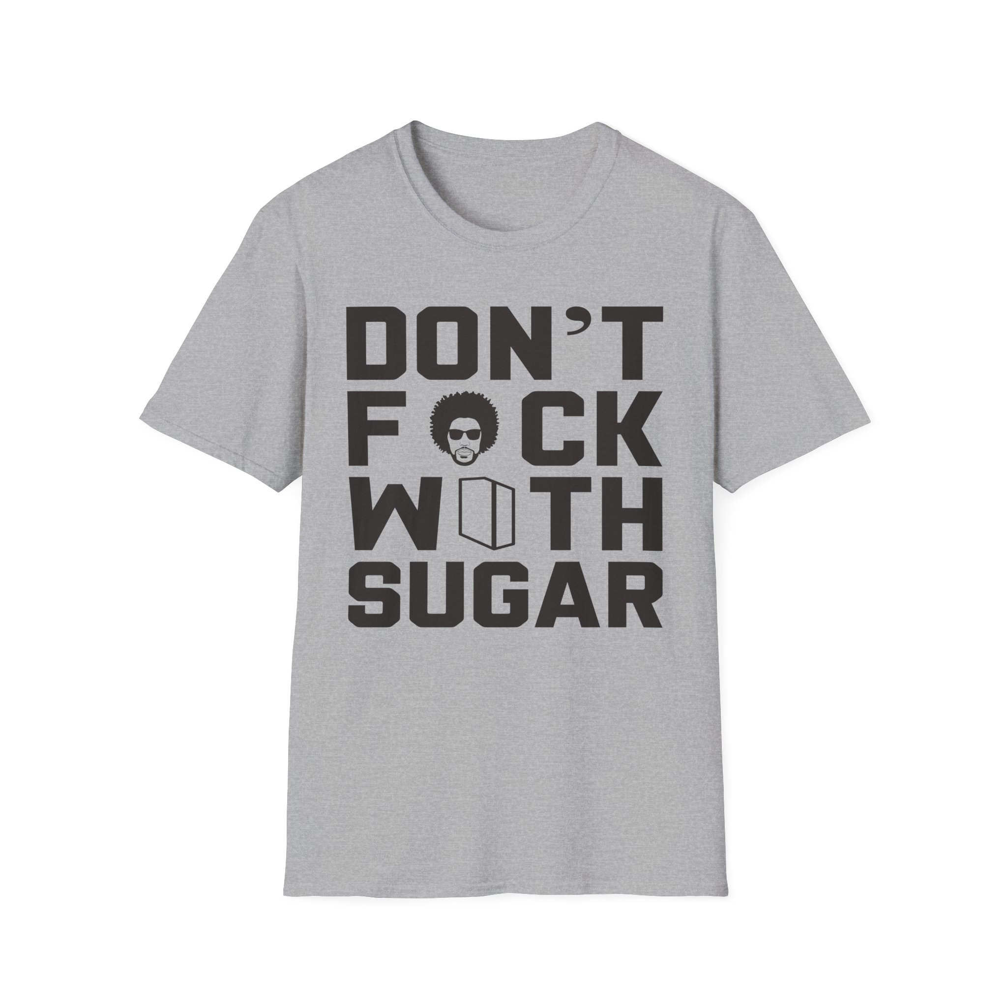 Suga Sean Don't Fuck With Sugar Unisex Softstyle T-Shirt