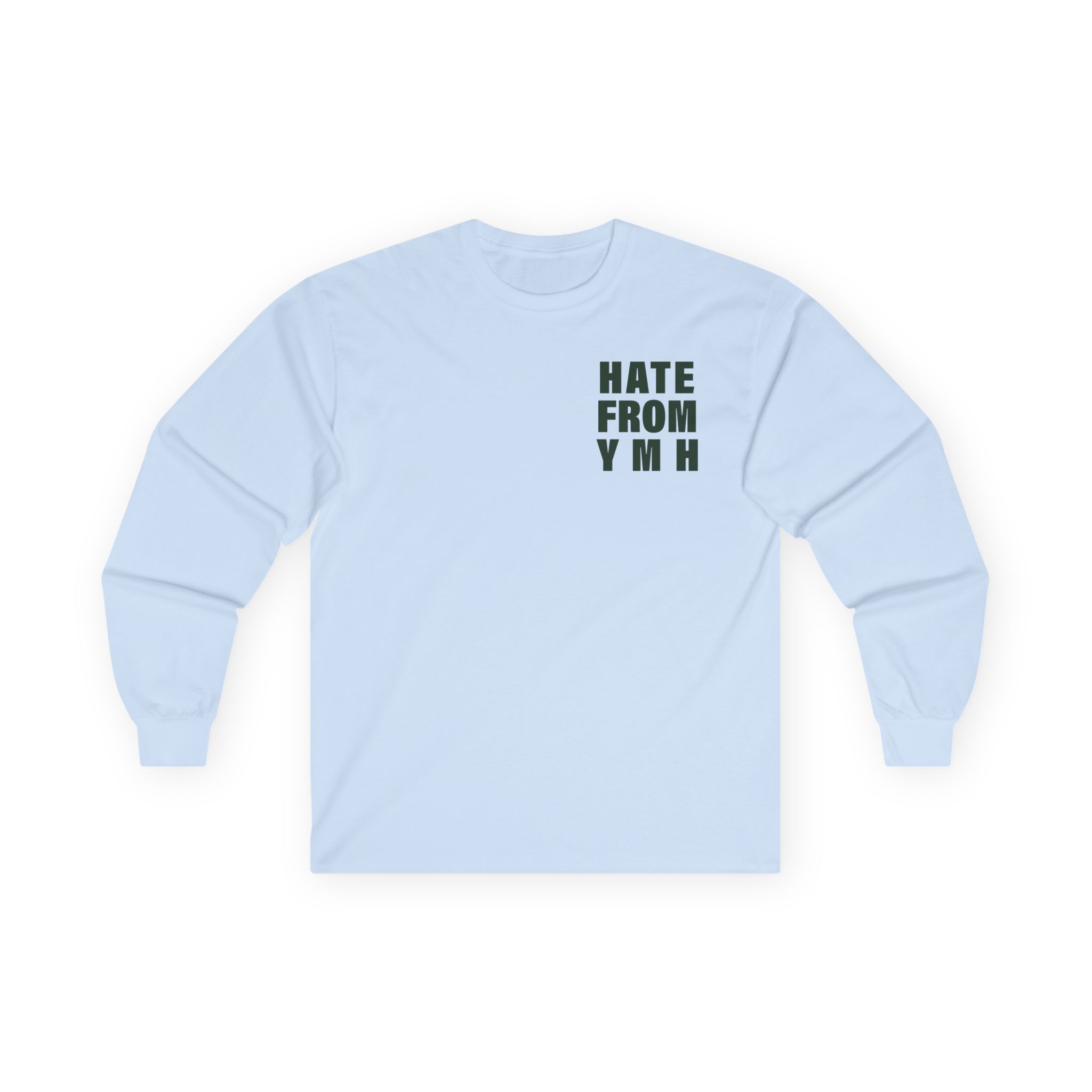 Ymh Hate From YMH Unisex Ultra Cotton Long Sleeve Tee