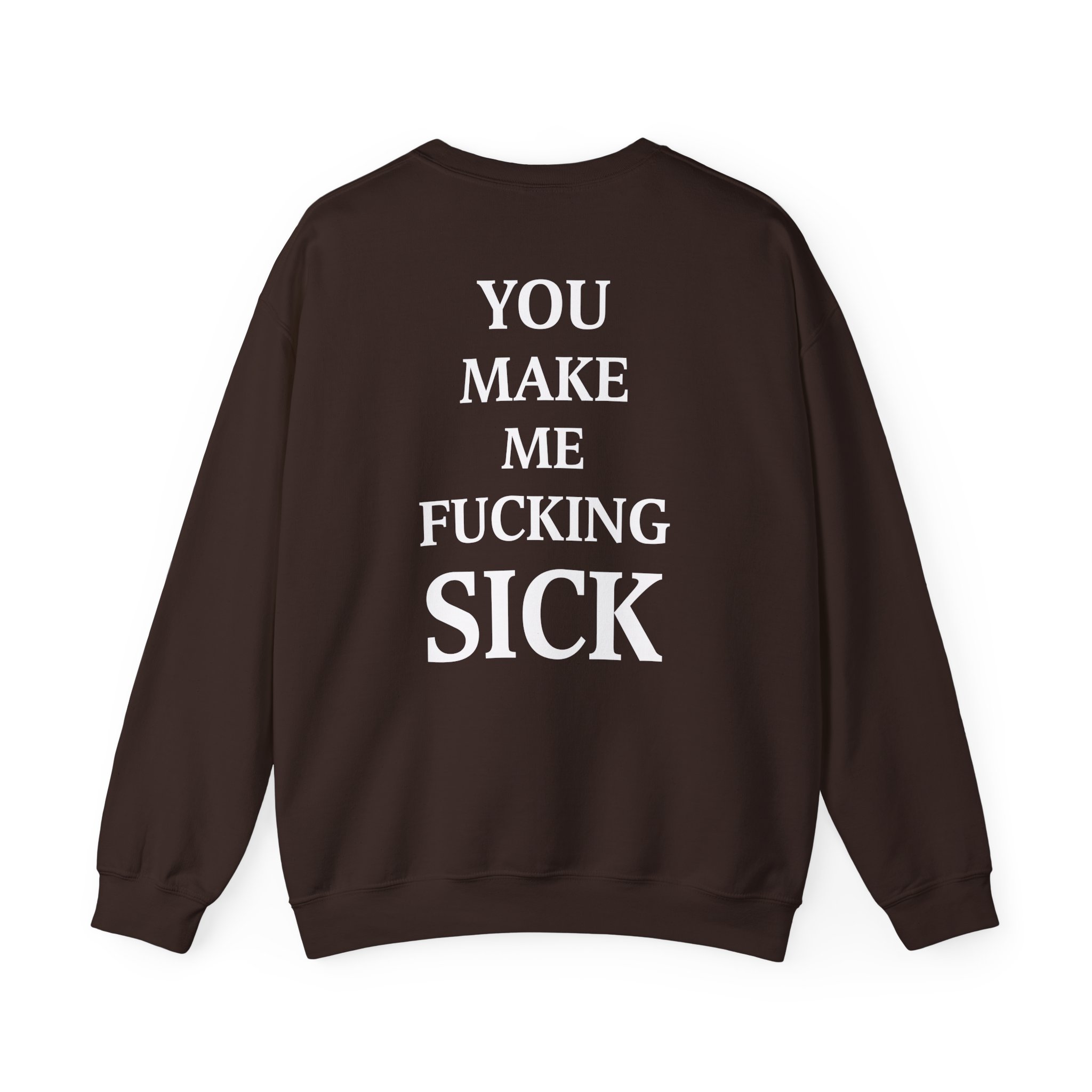 All Hail the Yeti You Make Me Fucking Sick Unisex Heavy Blendâ„¢ Crewneck Sweatshirt