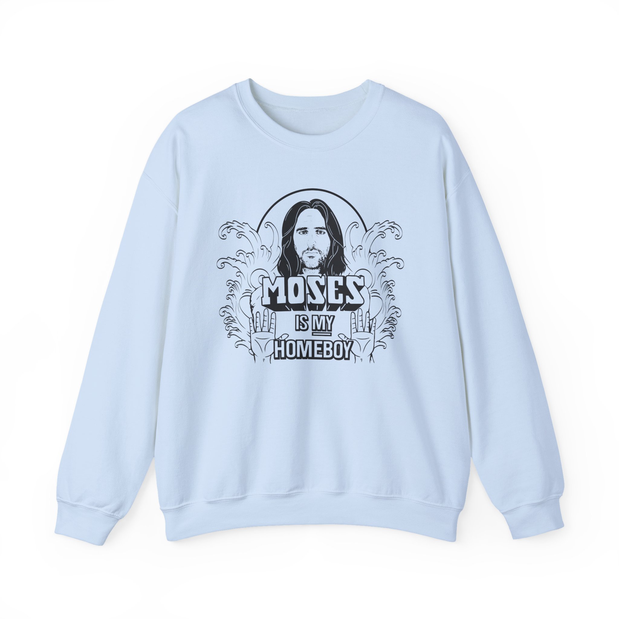 Trisha Paytas Moses is My Homeboy Unisex Heavy Blendâ„¢ Crewneck Sweatshirt