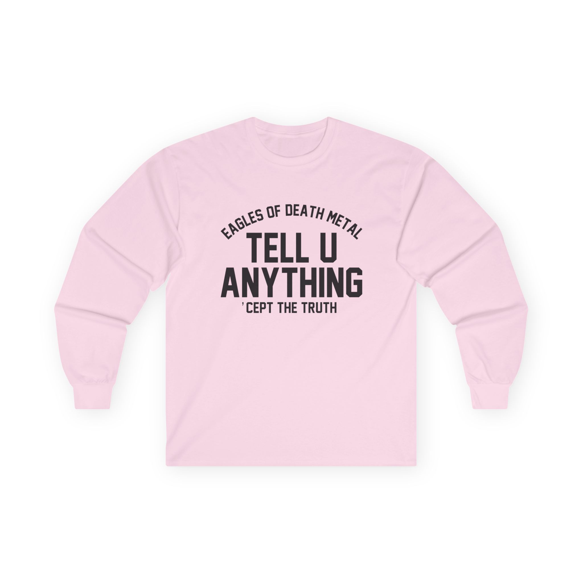 Eagles of Death Metal Tell You Anything Unisex Ultra Cotton Long Sleeve Tee
