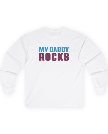 JLS My Daddy Rocks Unisex Ultra Cotton Long Sleeve Tee